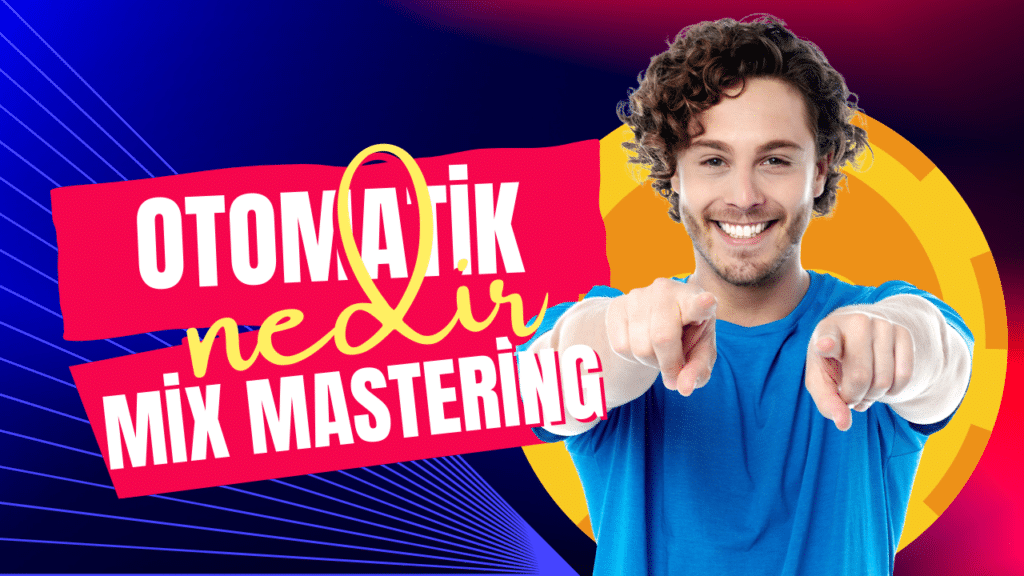 Otomatik Mix Mastering Nedir? - Can Storm